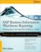 SAP Business Information Warehouse Reporting : Building Better Bi With Sap Bi 7.0 cover