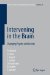 Intervening in the Brain : Changing Psyche and Society cover