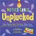 Mother Goose Unplucked : Crazy Comics, Zany Activities, Nutty Facts, & Other Twisted Takes on Childhood Favorites cover