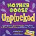 Mother Goose Unplucked : Crazy Comics, Zany Activities, Nutty Facts, & Other Twisted Takes on Childhood Favorites cover