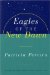 Eagles of the New Dawn : A Manual to Aid in Understanding Matters Pertaining to Personal and Planetary Evolution cover