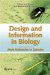 Design and Information in Biology : From Molecules to Systems cover
