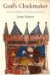 God's Clockmaker : Richard of Wallingford And the Invention of Time cover