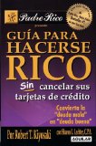 Guia Para Hacerse Rico Sin Cancelar Sus Tarjetas De Credito/Guide to Becoming Rich...Without Cutting Up Your Credit Cards : Convierta la "deuda mala" en "deuda buena" [Click for larger image]
