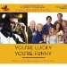 You're Lucky You're Funny : How Life Becomes a Sitcom cover