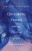 Centering Prayer And The Healing Of The Unconscious cover