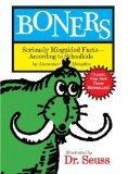 Boners : Seriously Misguided Facts--according to Schoolkids [Click for larger image]