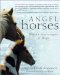 Angel Horses : Divine Messengers of Hope cover
