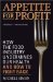 Appetite for Profit : How the Food Industry Undermines Our Health and How to Fight Back cover