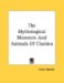 The Mythological Monsters and Animals of Chaldea cover