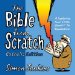 The Bible from Scratch : Catholic Edition A Lightning Tour from Genesis to Revelation cover