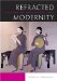 Refracted Modernity : Visual Culture and Identity in Colonial Taiwan cover