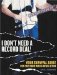 I Don't Need A Record Deal! : Your Survival Guide For The Indie Music Revolution cover