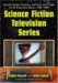 Science Fiction Television Series : Episode Guides, Histories, And Casts And Credits for 62 Prime Time Shows, 1959 Through 1989 cover