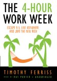 The 4-hour Work Week : Escape 9-5, Live Anywhere, and Join the New Rich, Library Edition [Click for larger image]