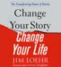 The Power of Story : Change Your Story, Change Your Destiny in Business and in Life cover