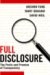 Full Disclosure : The Perils And Promise of Transparency cover