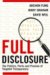 Full Disclosure : The Perils and Promise of Transparency cover