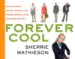  Forever Cool: How to Achieve Ageless, Youthful, and Modern Personal Style, For Women and Men