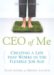 CEO of Me : Creating a Life That Works in the Flexible Job Age cover