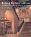 Building the Frick Collection : An Introduction to the House And Its Collections cover