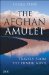 The Afghan Amulet : Travels from the Hindu Kush cover