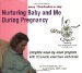 Nurturing Baby and Me During Pregnancy cover