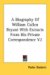 A Biography of William Cullen Bryant With Extracts from His Private Correspondence cover