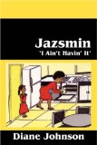 Jazsmin : I Ain't Havin' It [Click for larger image]