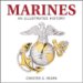Marines : An Illustrated History  The U.S. Marine Corps from 1775 to the 21st Century cover