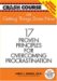 Crash Course On Getting Things Done Now : 17 Proven Principals for Overcoming Procrastination cover