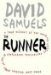 The Runner : A True Account of the Amazing Lies and Fantastical Adventures of the Ivy League Impostor James Hogue cover