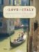 In Love in Italy : A Traveler's Guide to the Most Romantic Destinations in the Country of Amore cover