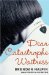 Dear Catastrophe Waitress : A Novel cover