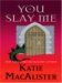 You Slay Me cover