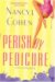 Perish by Pedicure : A Bad Hair Day Mystery cover