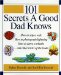 101 Secrets a Good Dad Knows cover
