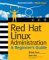 Red Hat Linux Administration : A Beginner's Guide cover