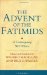 The Advent of the Fatimids : A Contemporary Shii Witness cover