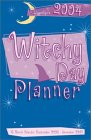 Llewellyn's Witchy Day Planner 2004 Calendar [Click for larger image]
