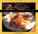 Pasta Harvest : Delicious Recipes Using Vegetables at Their Seasonal Best [Click for larger image]