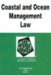 Coastal and Ocean Management Law in a Nutshell cover
