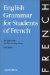 English Grammar for Students of French : The Study Guide for Those Learning French cover