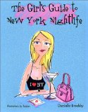 The Girl's Guide to New York Nightlife [Click for larger image]