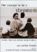 The Courage to Be a Stepmom : Finding Your Place Without Losing Yourself cover