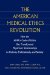 The American Medical Ethics Revolution : How the Ama's Code of Ethics Has Transformed Physicians' Relationships to Patients, Professionals, and Society cover