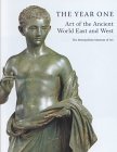 The Year One : Art of the Ancient World East and West [Click for larger image]