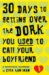 30 Days to Getting over the Dork You Used to Call Your Boyfriend : A Heartbreak Handbook cover