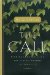 The Call : Finding and Fulfilling the Central Purpose of Your Life cover