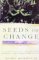  Seeds of Change: Six Plants That Transformed Mankind